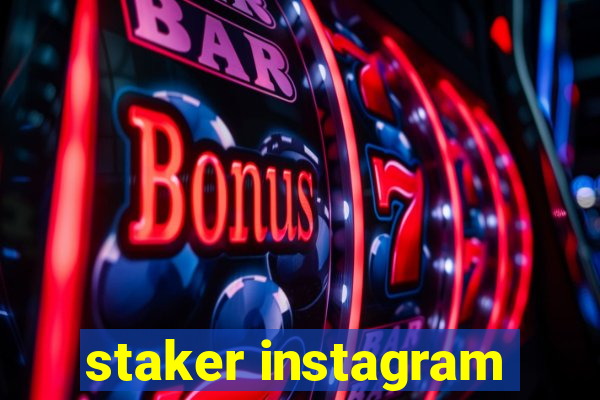 staker instagram